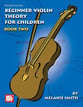 BEGINNER VIOLIN THEORY FOR CHILDREN #2 cover